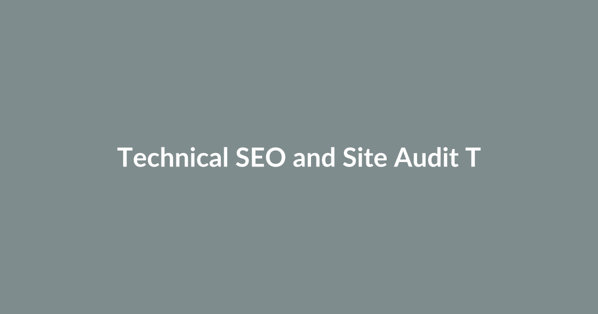 Technical SEO and Site Audit Tools