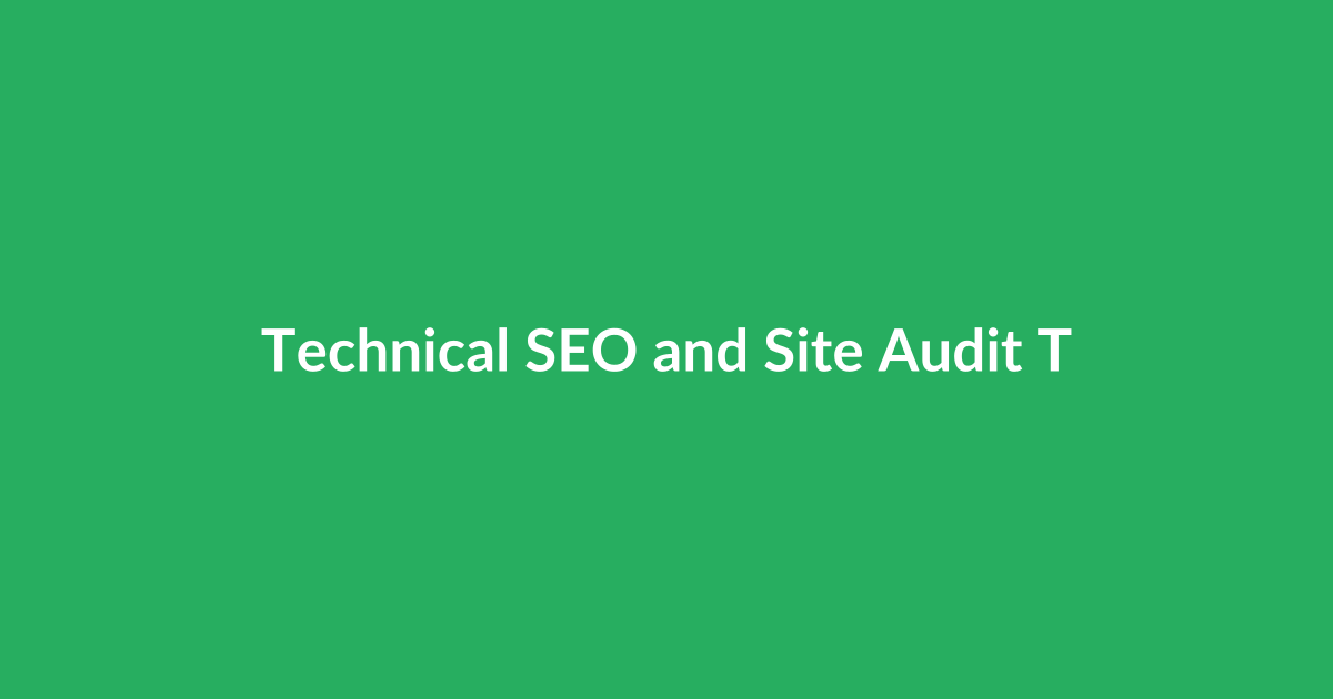 Technical SEO and Site Audit Tools