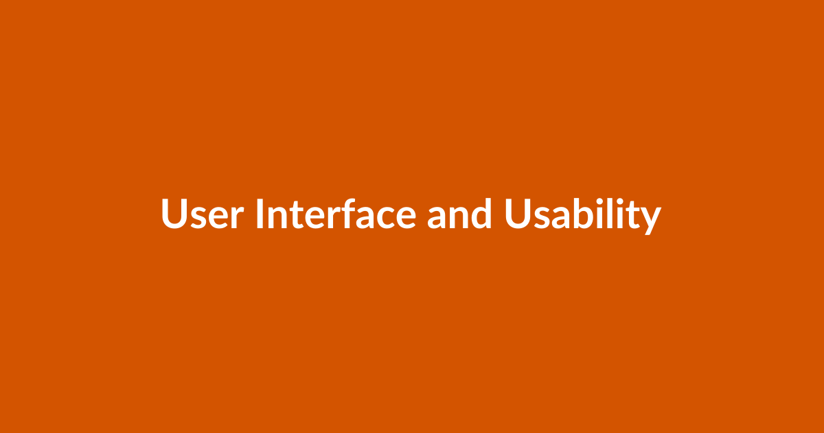 User Interface and Usability