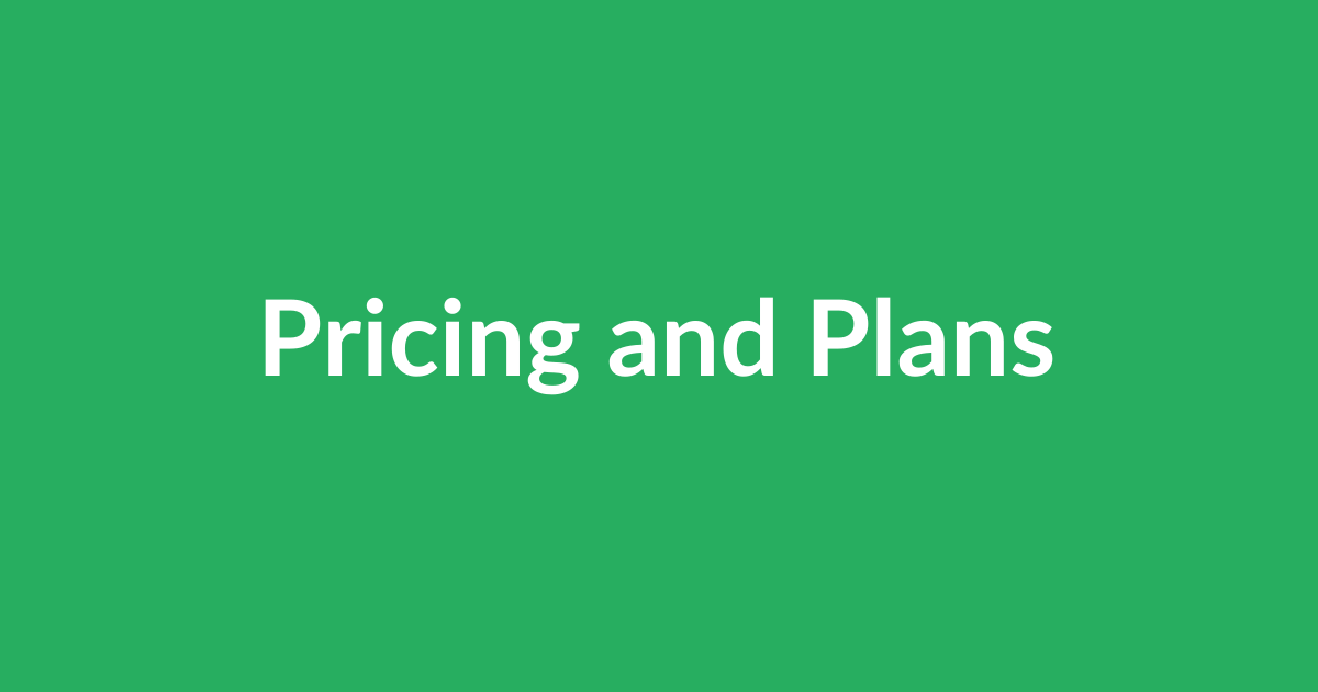 Pricing and Plans