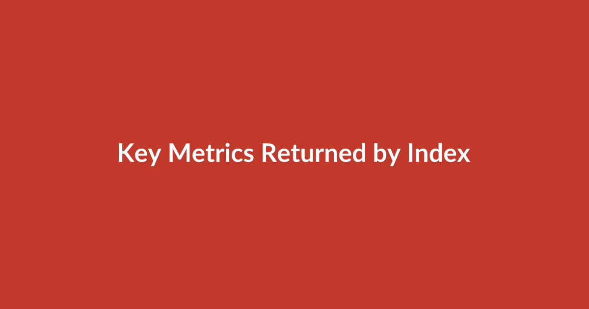 Key Metrics Returned by Index Checkers