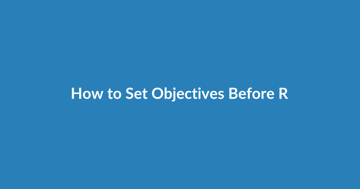 How to Set Objectives Before Running an Analyzer
