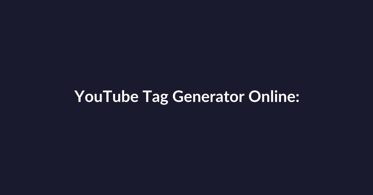 YouTube Tag Generator Online: A Comparative Review with Real Pros and Cons
