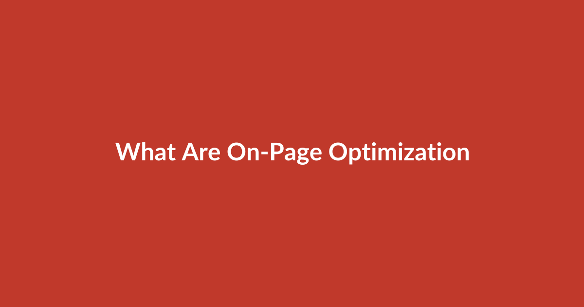 What Are On-Page Optimization Tools and Why They Matter