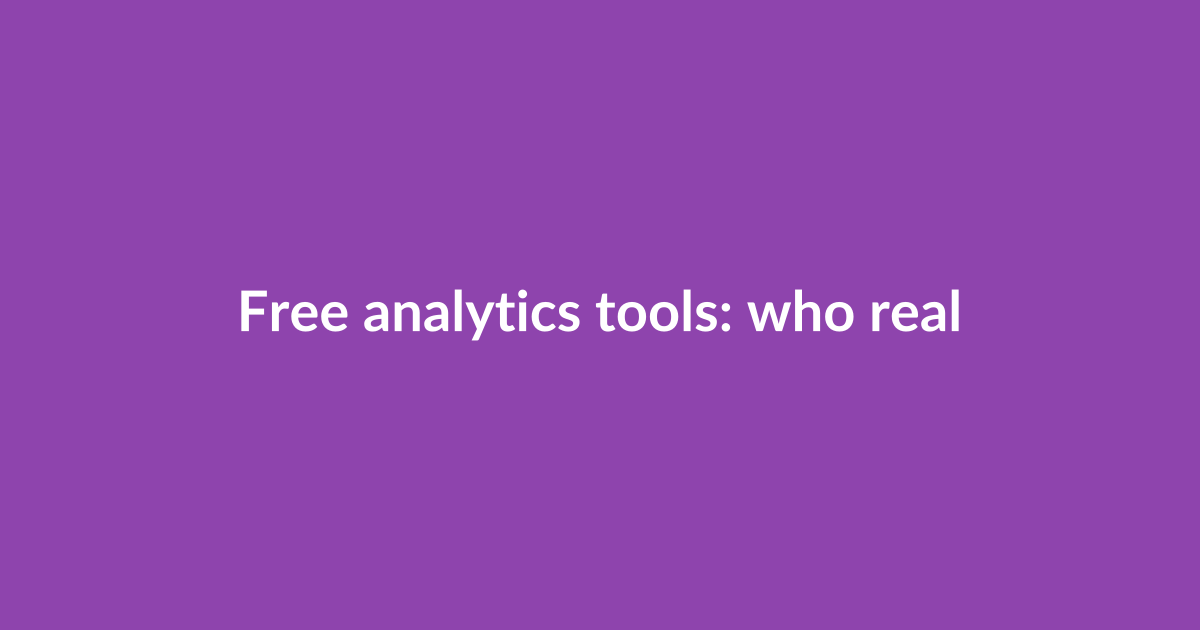 Free analytics tools: who really gives you useful data?