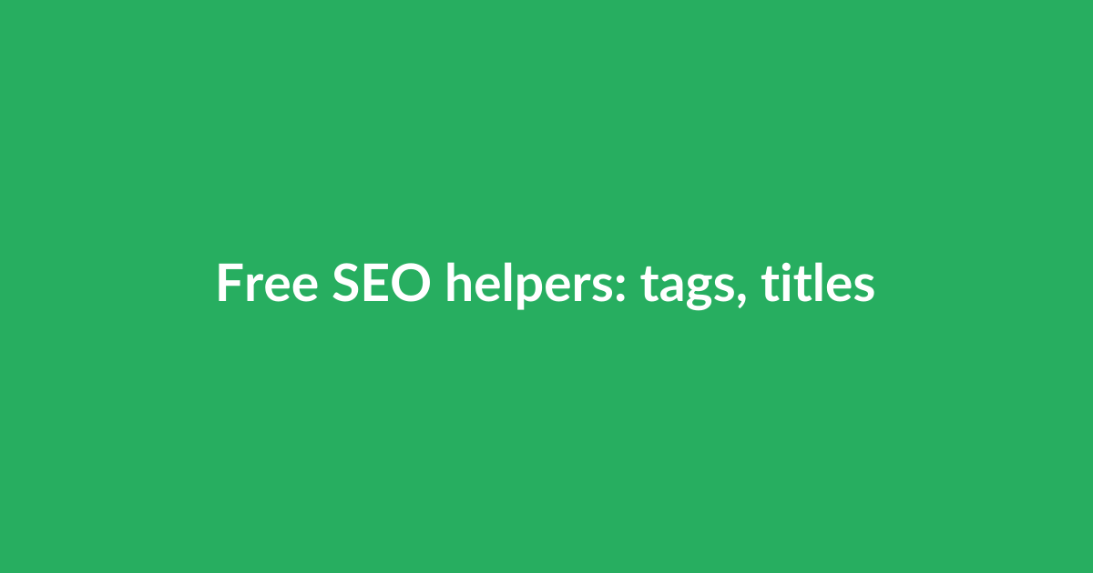 Free SEO helpers: tags, titles, and keyword research
