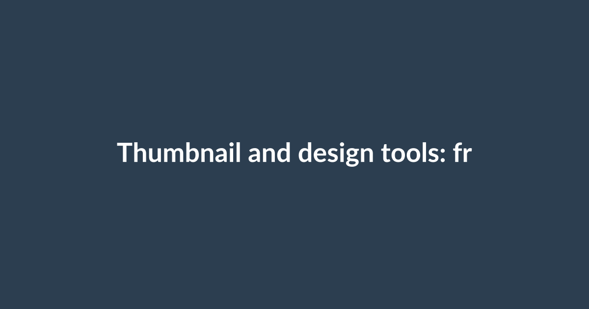 Thumbnail and design tools: free options that don’t look cheap