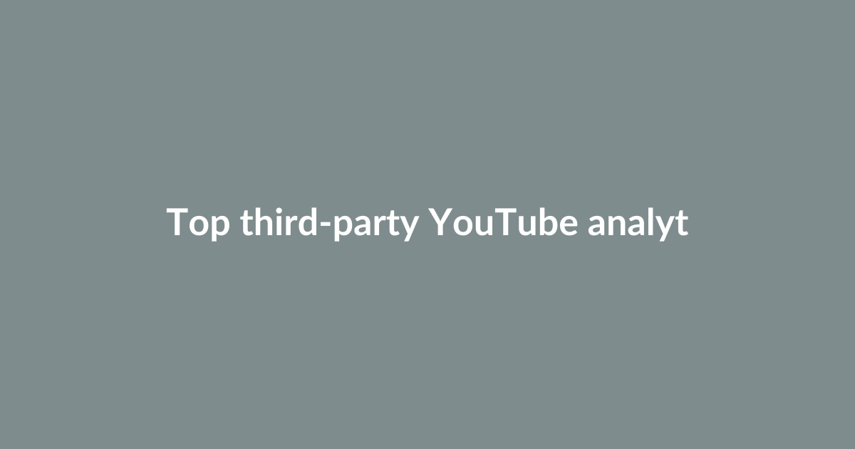 Top third-party YouTube analytics tools that beginners can use