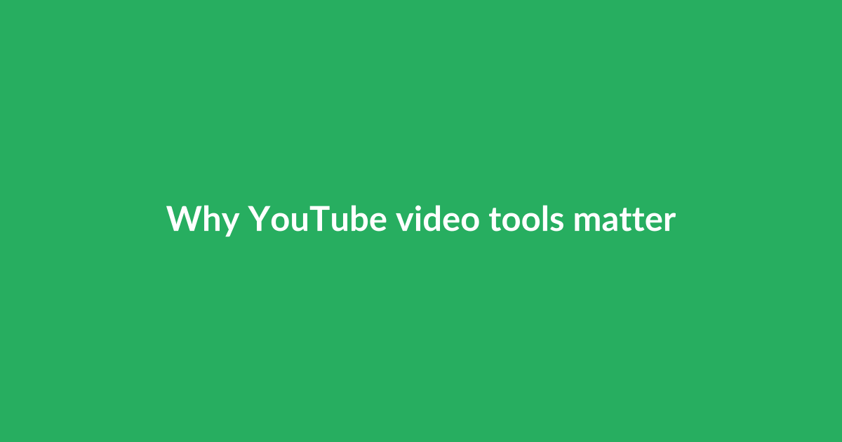 Why YouTube video tools matter to brands and publishers