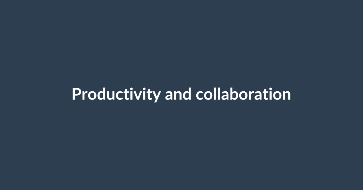 Productivity and collaboration tools for modern teams