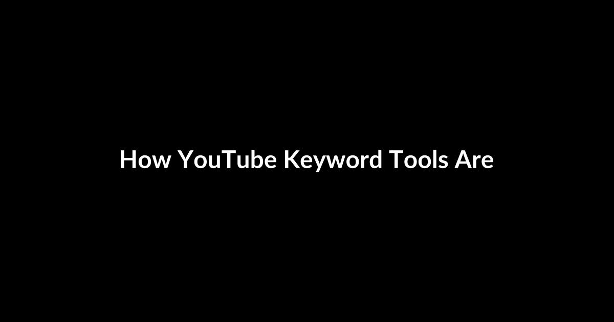 How YouTube Keyword Tools Are Shaping Search — Trends, Analysis, and What Comes Next